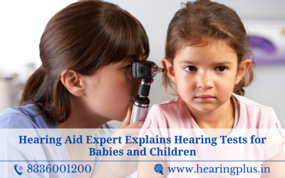 Hearing Aid Expert Explains Hearing Tests for Babies and Children