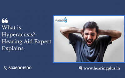 What is Hyperacusis?-Hearing Aid Expert Explains
