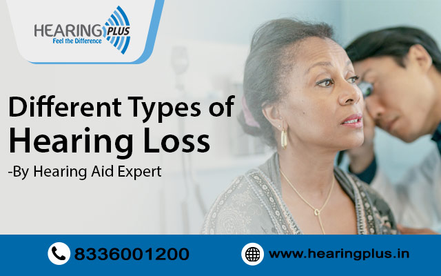 Different Types of Hearing Loss-By Hearing Aid Expert