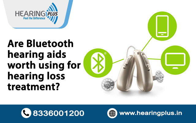 Are Bluetooth hearing aids worth using for hearing loss treatment?