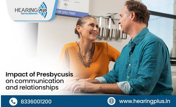 Impact of Presbycusis on Communication and Relationships